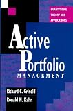 Active Portfolio Management: Quantitative Theory and Applications
