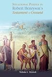 Situational Poetics in Robert Henrysons The Testament of Cresseid