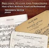 Preludes Fugues & Variations