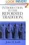 An Introduction to the Reformed Tradition: A Way of Being the Christian Community