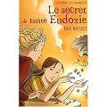 La trilogie des Charmettes, Tome 1 : Le secret de tante Eudoxie