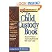 The Child Custody Book: How to Protect Your Children and Win Your Case (Rebuilding Books)