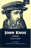 John Knox : an account of the development of his spirituality