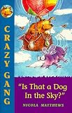 Is That a Dog in the Sky? (Crazy Gang)