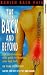 The Back And Beyond - The Revolutionary New Guide To Treating Your Bad Back