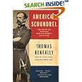 American Scoundrel: The Life of the Notorious Civil War General Dan Sickles  by Thomas Keneally
