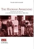 The Hadrami Awakening: Community and Identity in the Netherlands East Indies, 1900-1942