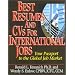 Best Resumes And CVs For International Jobs: Your Passport to the Global Job Market