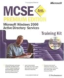 McSe Microsoft Windows 2000 Active Directory Services Training Kit: Exam 70-217