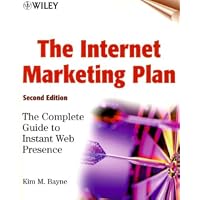 The Internet Marketing Plan: The Complete Guide to Instant Web Presence, 2nd Edition