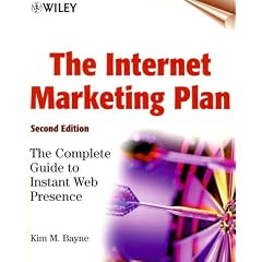 The Internet Marketing Plan: The Complete Guide to Instant Web Presence, 2nd Edition