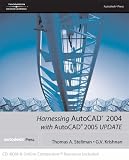 Harnessing AutoCAD 2004 with AutoCAD 2005 UPDATE