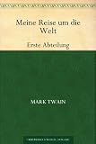 Meine Reise um die WeltErste Abteilung - Mark Twain