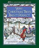 Why Christmas Trees Aren't Perfect by Richard H. Schneider (2012-09-01)