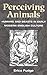 Perceiving Animals: Humans and Beasts in Early Modern English Culture