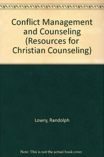 Conflict Management and Counseling (Resources for Christian Counseling)