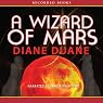 A Wizard of Mars: The Ninth Book in the Young Wizards Series
