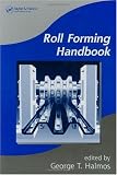 Roll Forming Handbook (Manufacturing Engineering and Materials Processing)