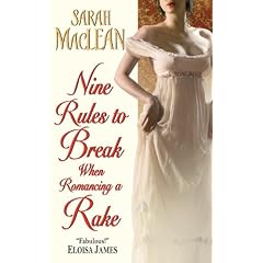 Nine Rules to Break When Romancing a Rake by Sarah MacLean