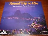 ROUND TRIP TO RIO / ORCHESTER PETE JACQUES / IMPORT / SONORAMA / Round Trip To Rio / Bright Shining Stars / Fanatico / Pretty Belinda / Cool Touch / Sandwichman / Blue Water / Bossa Da Bahia / Dengosa / Bacana / Fruit Vendor / Rebecca