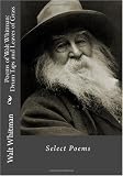 Poems of Walt Whitman: Drum Taps and Leaves of Grass
