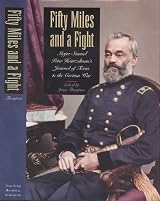 Fifty Miles and a Fight: Major Samuel Peter Heintzelman's Journal of Texas and the Cortina War - Hardcover