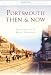 Portsmouth: Then and Now (Then & Now)