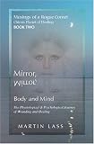 Produkt-Bild: Mirror, Mirror, Body and Mind: The Physciological & Psychological Journey of Wounding and Healing (Musings of a Rogue Comet Chiron, Planet of Healing, Book Two)