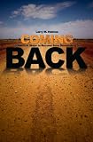 Coming Back: 10 Spiritual Steps to Recover from Devastating Sin