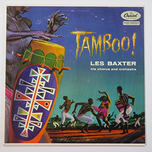 Tamboo! Les Baxter His Chorus and Orchestra