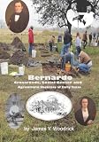 Bernardo: Crossroads, Social Center and Agricultural Showcase of Early Texas