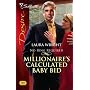 Millionaire's Calculated Baby Bid (Silhouette Desire)