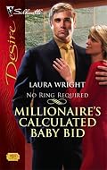 Millionaire's Calculated Baby Bid (Silhouette Desire)