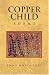 Copper Child: Poems
