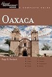 Oaxaca: Great Destinations Mexico: A Complete Guide (Great Destinations)