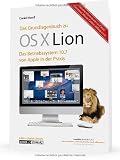 book cover Das Grundlagenbuch zu OS X Lion: Das Betriebssystem 10.7 von Apple in der Praxis - Daniel Mandl
