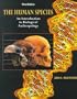 The Human Species: An Introduction to Biological Anthropology