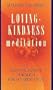 Loving-kindness Meditation: Learning To Love Through Insight Meditation