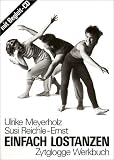 Einfach lostanzen. Inkl. Begleit-CD: Zytglogge Werkbuch