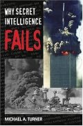 Why Secret Intelligence Fails