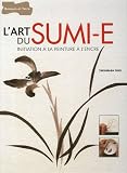 Revue Dessain et Tolra  / L'art du Sumi-e : Initiation à la peinture à l'encre