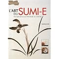 L'art du Sumi-e : Initiation � la peinture � l'encre