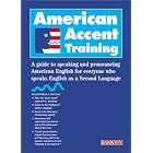 American Accent Training - A Guide to Speaking and Pronouncing American English (2) by Ann Cook and Holly Forsyth