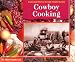 Book Cowboy Cooking (Exploring History Through Simple Recipes)