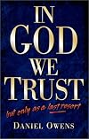 In God We Trust: But Only As a Last Resort