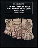 Review Yale University Press  / Architecture of Alexandria and Egypt 300 B.C A.D 700 (Yale Pelican History of Art) (Yale Pelican History of Art)