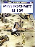 Messerschmitt Bf 109 (Osprey Modelling Manual, 17)