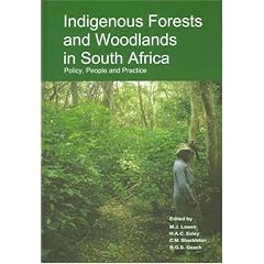 Indigenous Forests and Woodlands in South Africa: Policy, People and Practice