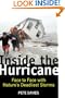 Inside the Hurricane: Face to Face with Nature's Deadliest Storms