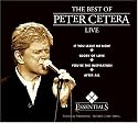 The Best of Peter Cetera: Live